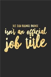 Vet Tech Because Badass Isn't An Official Job Title