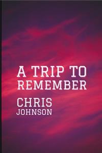 A Trip to Remember