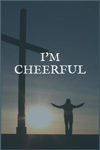 I'm Cheerful