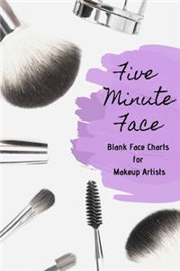 Five Minute Face