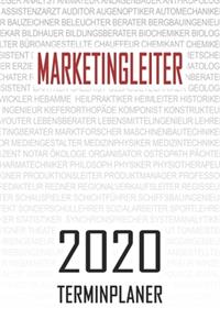 Marketingleiter - 2020 Terminplaner: Kalender und Organisator für Marketingleiter. Terminkalender, Taschenkalender, Wochenplaner, Jahresplaner, Kalender 2019 - 2020 zum Planen und Organ