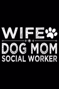 Wife Dog Mom Social Worker
