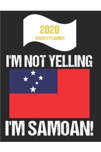 2020 Weekly Planner I'm Not Yelling I'm Samoan