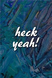 Heck Yeah! Notebook