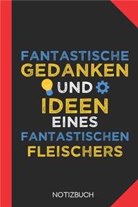 Fantastische Gedanken eines Fleischers