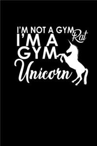 I'm not a gym rat. I'm a gym unicorn