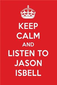 Keep Calm and Listen to Jason Isbell