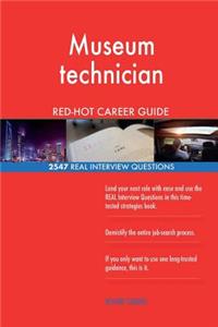 Museum technician RED-HOT Career Guide; 2547 REAL Interview Questions