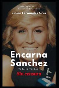 Encarna Sánchez, toda la verdad