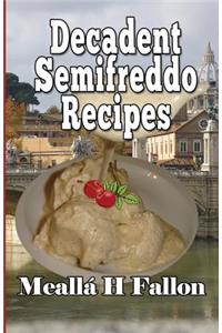 Decadent Semifreddo Recipes