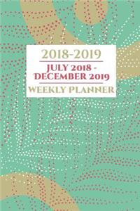 2018-2019 July 2018 December 2019 Weekly Planner