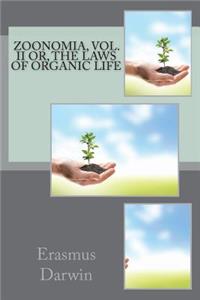 Zoonomia, Vol. II Or, the Laws of Organic Life