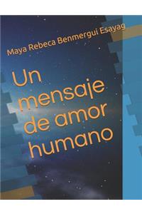 Un Mensaje de Amor Humano