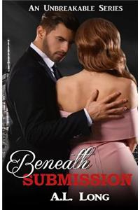 Beneath Submission (An Unbreakable Series)