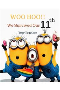 Woo Hoo!! We Survived Our 11th Year Together