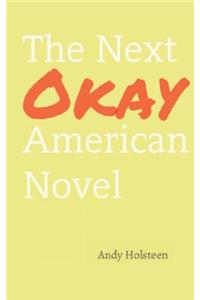 The Next Okay American Novel