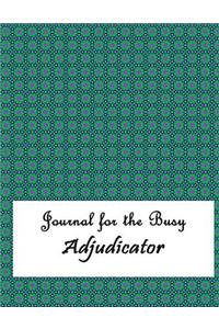 Journal for the Busy Adjudicator