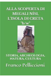ALLA SCOPERTA DI MEGALI NÍSI, L'ISOLA DI CRETA 