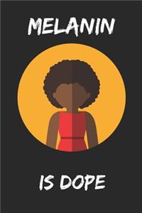 Melanin Is Dope