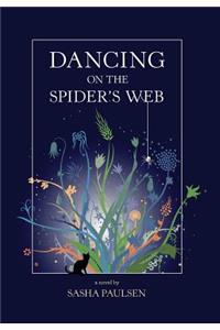 Dancing on the Spider's Web