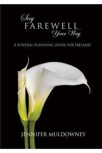 Say Farewell Your Way