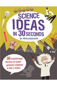 Science Ideas in 30 Seconds