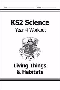 KS2 Science Year Four Workout: Living Things & Habitats