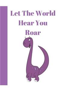 Let the World Hear You Roar