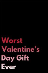 Worst Valentine's Day Gift Ever