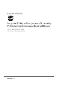 Integrated Rf/Optical Interplanetary Networking Preliminary Explorations and Empirical Results