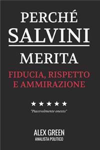 Perché Salvini Merita Fiducia Rispetto E Ammirazione