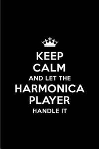 Keep Calm and Let the Harmonica Player Handle It