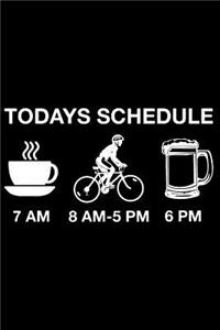 Todays Schedule 7 Am 8 Am-5 PM 6 PM