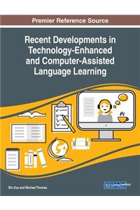 Recent Developments in Technology-Enhanced and Computer-Assisted Language Learning