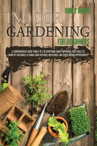 Indoor Gardening for Beginners