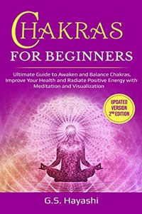 CHAKRA FOR BEGINNERS ( Updated Version 2nd Edition )