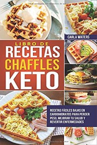 Libro de Recetas Chaffles Keto