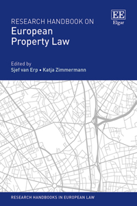 Research Handbook on European Property Law (Research Handbooks in European Law series)