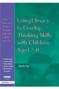 Using Literacy to Develop Thinking Skills with Children Aged 7-11