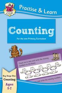 New Curriculum Practise & Learn: Counting for Ages 5-7