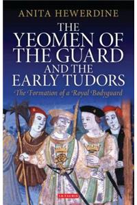 The Yeomen of the Guard and the Early Tudors