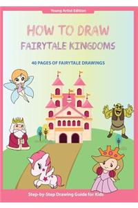 How to Draw Fairytale Kingdoms