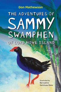 Adventures of Sammy Swamphen of Lord Howe Island