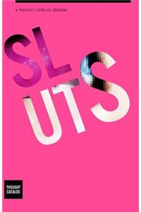 Sluts