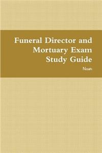 Funeral Director and Mortuary Exam Study Guide