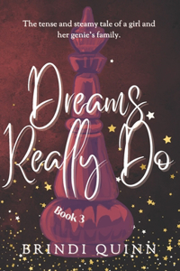 Dreams Really Do