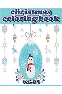 Chrismas Coloring Books: Stress Relieving Coloring Book: 1-3