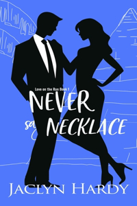 Never Say Necklace