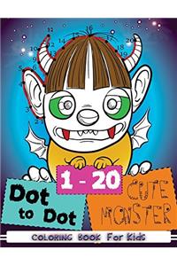 1-20 Dot to Dot Cute Monster Coloring Book for Kids: Children Activity Connect the Dots, Coloring Book for Kids Ages 2-4 3-5, a Fun Dot to Dot Book: Volume 2 (Connect the dots Coloring Books for kids)