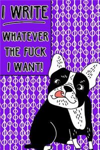 Journal Notebook Rude French Bulldog I Write Whatever The Fuck I Want! - Abstract Pattern Purple